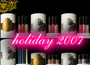 MAC COSMETICS HOLIDAY 2007