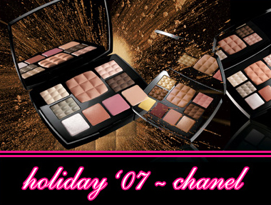 CHANEL HOLIDAY 2007 GIFT SETS ANND PALETTES