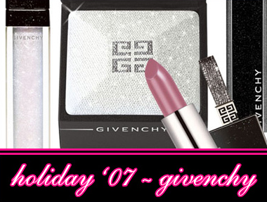 GIVENCHY COSMETICS HOLIDAY 2007 COLLECTION
