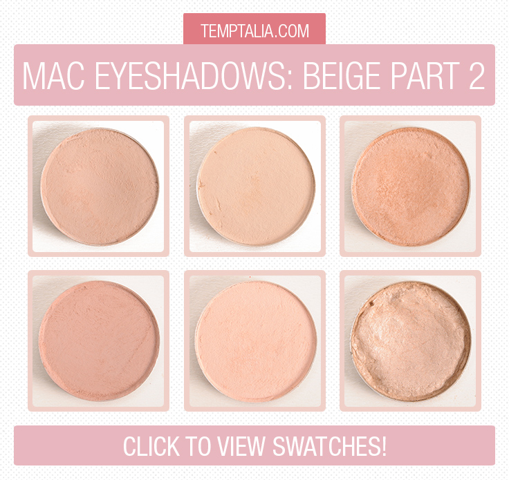 MAC Beige Eyeshadow Swatches Part 2