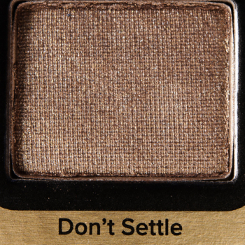 Too Faced Don't Settle Eyeshadow