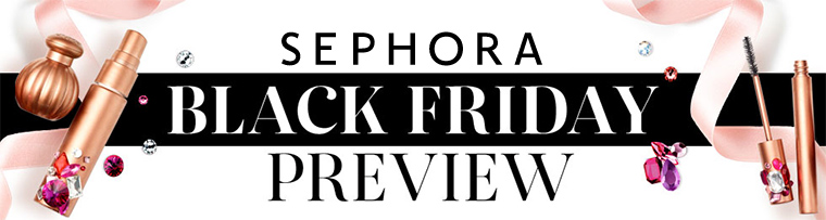 Sephora Early Black Friday 2016 $10, $12, $15+ Deals